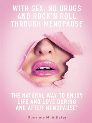 cover image of With SEX, No Drugs and Rock'n Roll Through Menopause